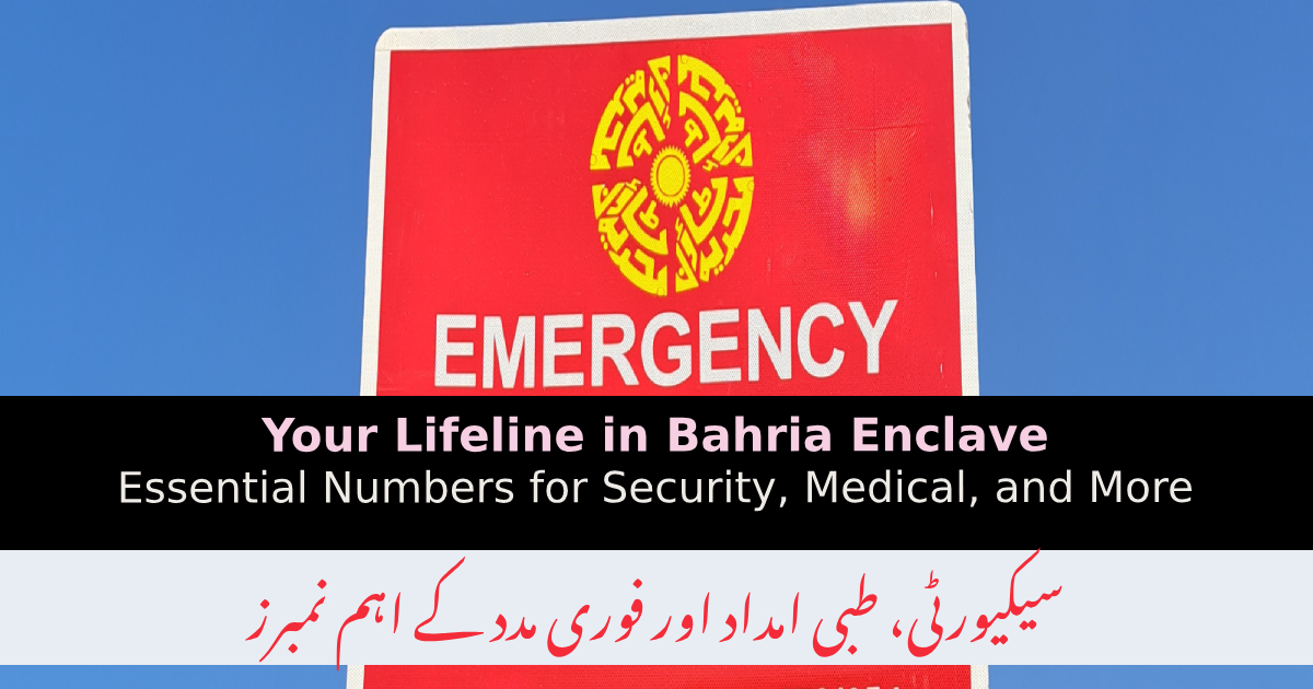 Emergency services in Bahria Enclave - Contact numbers for security, medical aid, LPG, and hospital assistance.