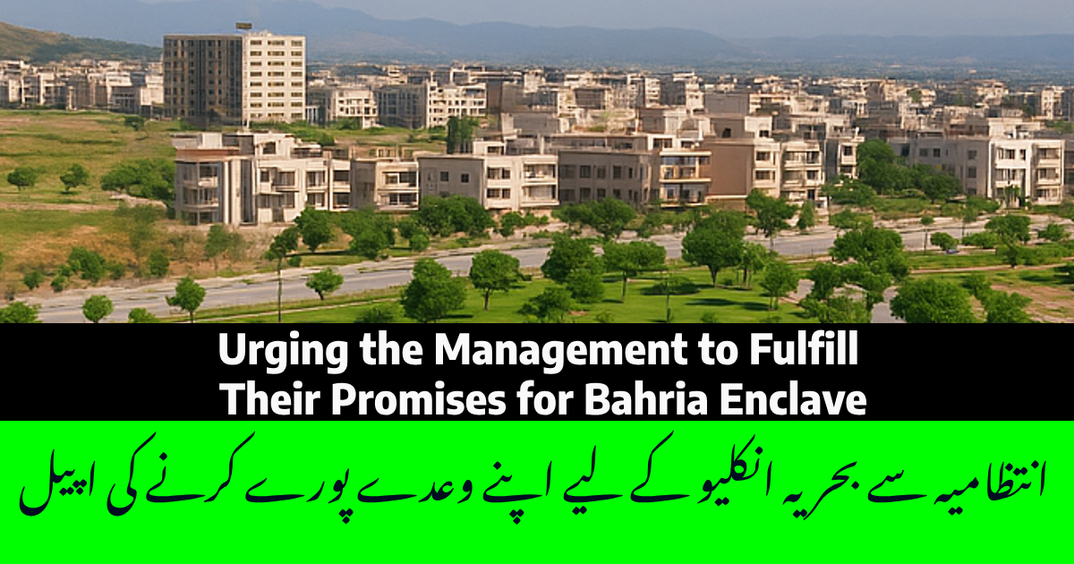 Image of Bahria Enclave community with a call to action for SOBER and BEM to prioritize promises over fines.